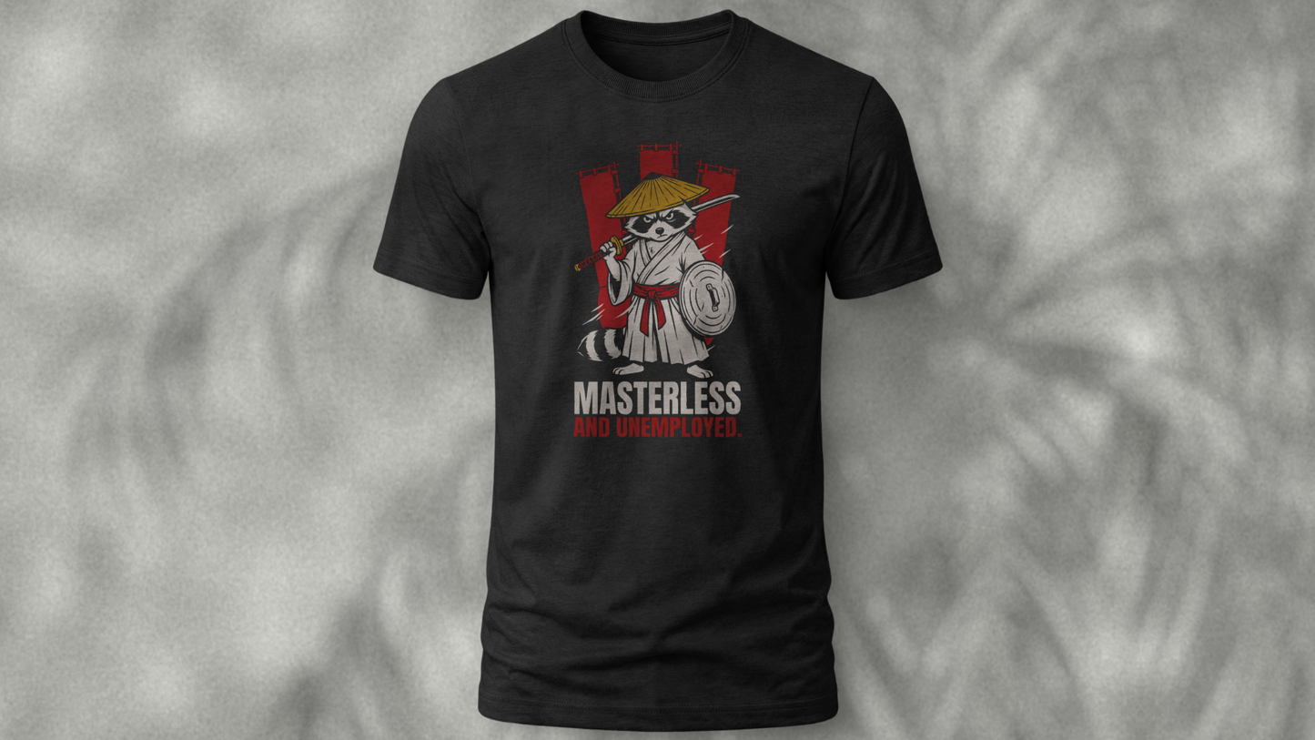 Masterless And Unemployed