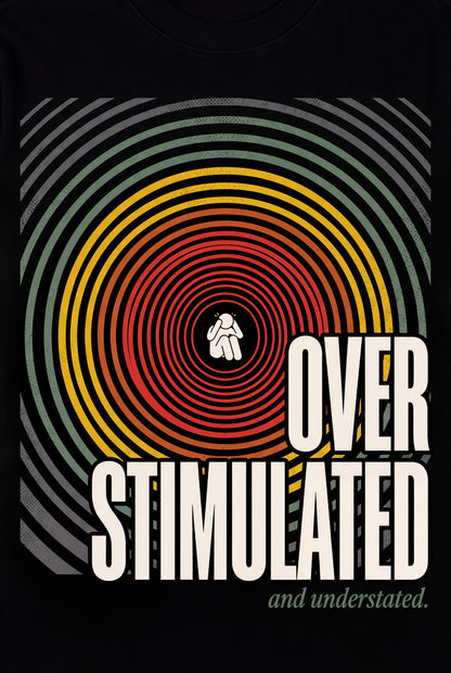 Overstimulated