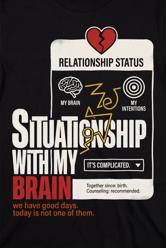 Situationship With My Brain
