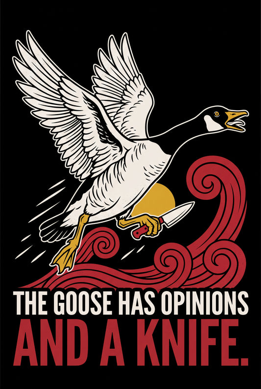 The Goose Has Opinions