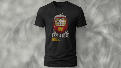 I Set A Goal Once